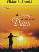 A PRESENÇA IGNORADA DE DEUS - Viktor E. Frankl - AUDIOLIVRO COMPLETO