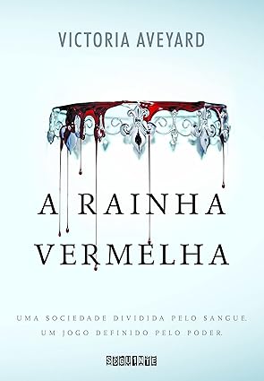 A rainha vermelha por Victoria Aveyard