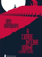 A Cidade Inteira Dorme - Ray Bradbury