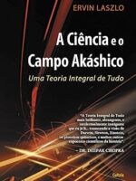 A Ciencia e o Campo Akashico