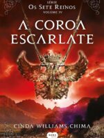 A coroa escarlate (Os Sete Reinos) - Cinda Williams Chima