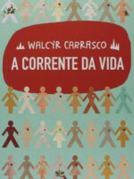 A corrente da vida - Walcyr Carrasco