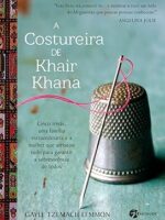A costureira de Khair Khana - Gayle Tzemach Lemmon