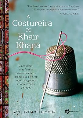 A costureira de Khair Khana - Gayle Tzemach Lemmon