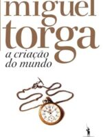 A criacao do mundo - Miguel Torga