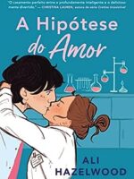 A hipótese do amor - Ali Hazelwood
