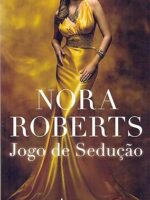 Jogo de Sedução - Nora Roberts