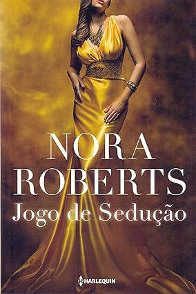 Jogo de Sedução - Nora Roberts