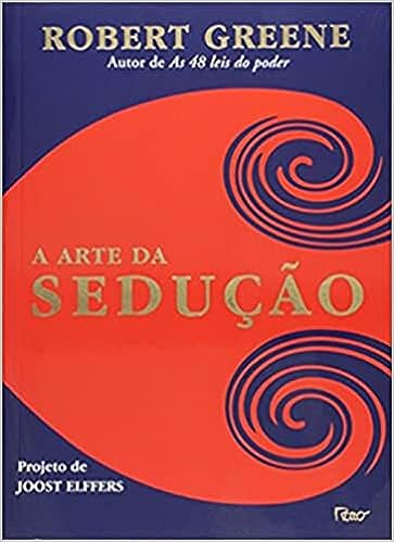 A ARTE DA SEDUÇÃO - Robert Greene AUDIOLIVRO Completo