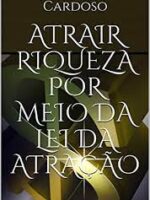 Atrair riqueza por meio da lei da atração