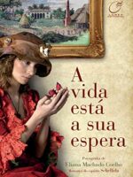A vida está a sua espera
