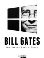 Bill Gates - Uma Janela para o Mundo