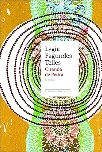 Ciranda de Pedra- Lygia Fagundes Telles