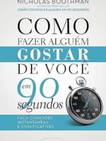 Como fazer alguem gostar de vc em 90 segundos