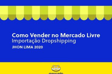 Como vender no mercado livre+ importação + dropshipping