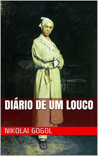 DIÁRIO DE UM LOUCO (Conto) - Nikolai Gogol - Audiolivro completo
