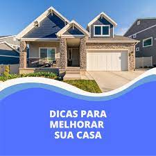 Dicas para melhorar sua casa