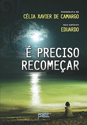É Preciso Recomeçar