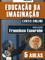 A educação da imaginação