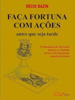 Faça Fortuna com Ações, Antes que seja Tarde