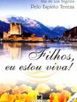 Filhos, Eu estou Viva