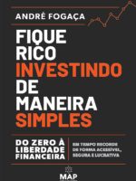 Fique rico investindo de maneira simples - André Fogaça