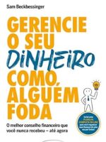 Gerencie o seu dinheiro como alguém fda Sam Beckbessinger