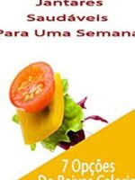 Jantares Saudaveis Para Uma Semana