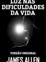 LUZ SOBRE AS DIFICULDADES DA VIDA