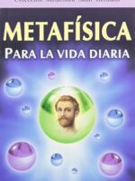 Faz isto e a tua vida melhorará - METAFÍSICA PARA A VIDA DIÁRIA - Saint Germain