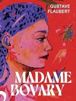 Madame Bovary Gustave Flaubert