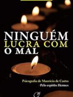 Ninguém Lucra com o Mal