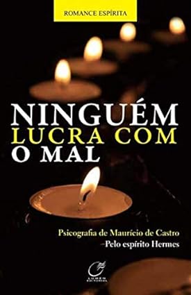 Ninguém Lucra com o Mal