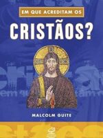 No que Acreditam os Cristãos