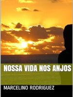 Nossa vida nos anjos - Marcelino Rodriguez