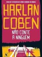 Não Conte a Ninguém Harlan Coben