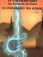 O Cavaleiro da Estrela da Guia - A Iniciação no Amor