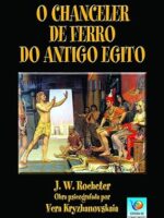 O chanceler de ferro do antigo egito