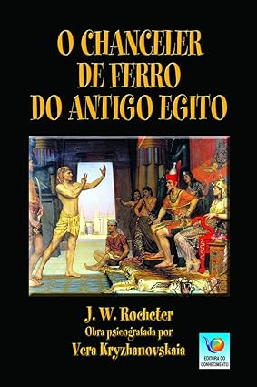O chanceler de ferro do antigo egito