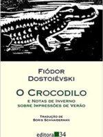 O Crocodilo - Fiódor Dostoiévski