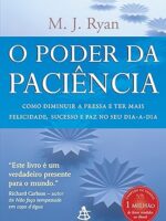 O Poder da Paciência de M.J. Ryan