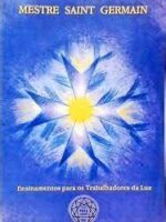 Ensinamentos para os Trabalhadores da Luz - Saint Germain