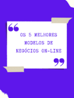 Os 5 melhores modelos de negócios on-line