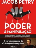 O Poder e Manipulação - Jacob Petry