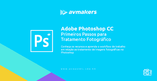 Adobe Photoshop CC - Primeiros Passos para Tratamento Fotográfico
