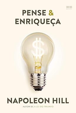 Pense e Enriqueça - Napoleon Hill