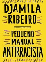 Pequeno Manual Antirracista - Djamila Ribeiro