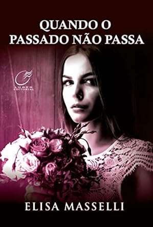 Quando o Passado Não Passa
