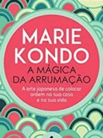 A Mágica da Arrumação Completo Marie Kondo