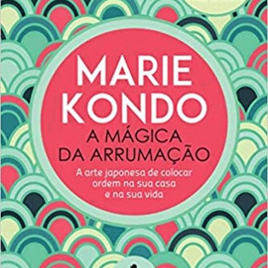 A Mágica da Arrumação Completo Marie Kondo